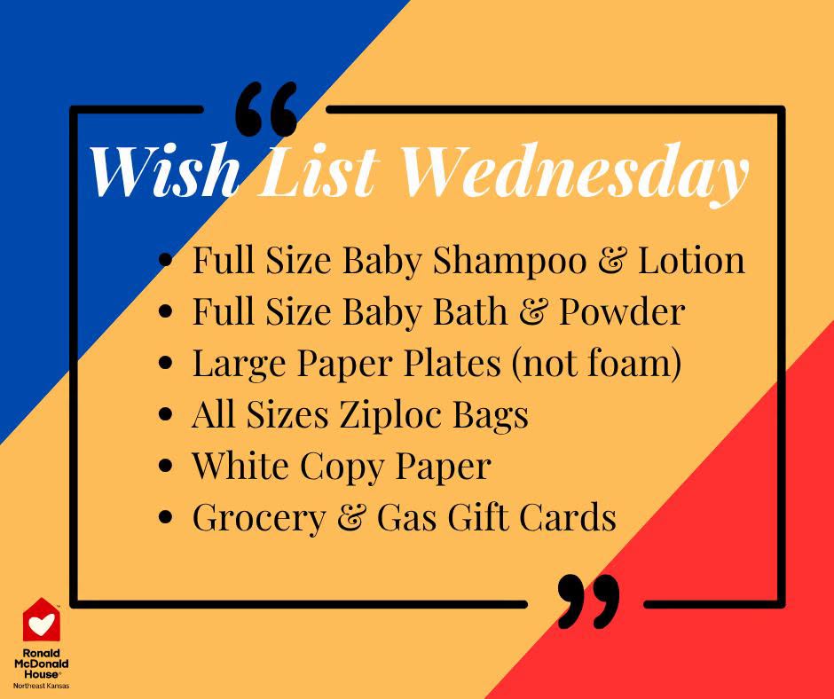 Ronald McDonald House Topeka Wish List Wednesday graphic requesting donations of baby hygiene products, non-foam paper plates, Ziploc bags, copy paper, and grocery or gas gift cards.
