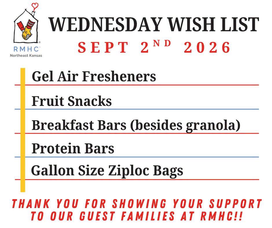 Ronald McDonald House Northeast Kansas Wednesday Wish List for September 2, 2026, requesting gel air fresheners, fruit snacks, breakfast bars (excluding granola), protein bars, and gallon-size Ziploc bags.