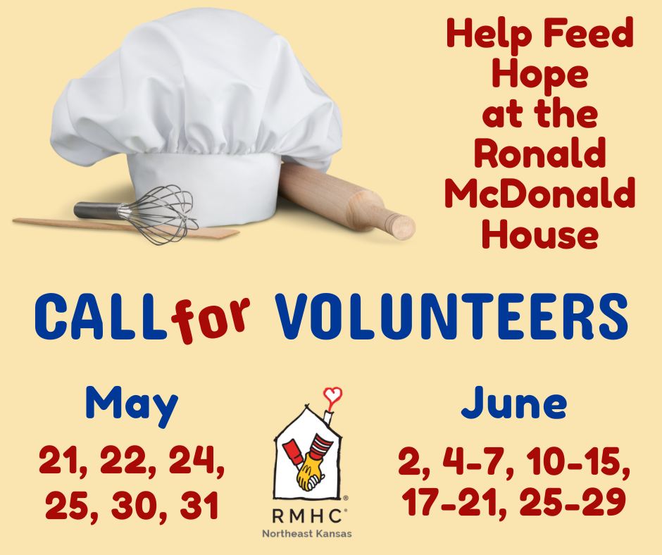 Poster for a Ronald McDonald House Charities volunteer opportunity. A white chef’s hat, whisk, wooden spoon, and rolling pin are displayed on a light tan background. Text reads: “Help Feed Hope at the Ronald McDonald House” and “Call for Volunteers.” Volunteer dates are listed as May 21, 22, 24, 25, 30, 31 and June 2, 4–7, 10–15, 17–21, 25–29. The RMHC Northeast Kansas logo appears at the bottom.