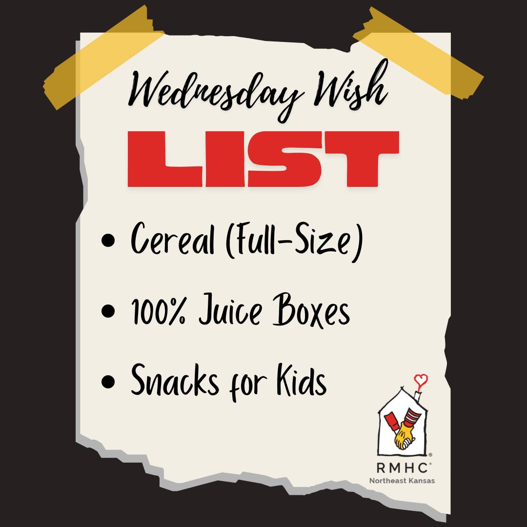 “Wednesday Wish List” graphic listing requested donation items for RMHC Northeast Kansas, including full‑size cereal, juice boxes, and kids’ snacks.